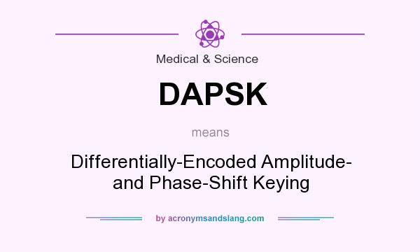 What does DAPSK mean? It stands for Differentially-Encoded Amplitude- and Phase-Shift Keying