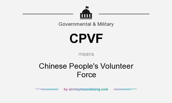 What does CPVF mean? It stands for Chinese People`s Volunteer Force
