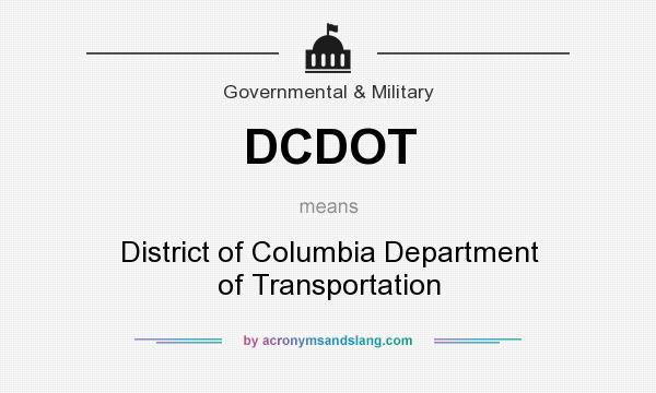 What does DCDOT mean? It stands for District of Columbia Department of Transportation