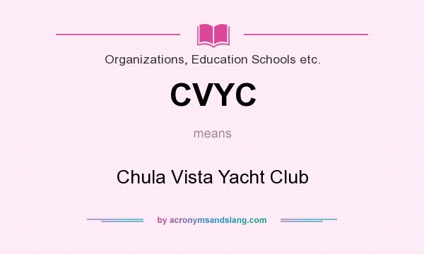 What does CVYC mean? It stands for Chula Vista Yacht Club
