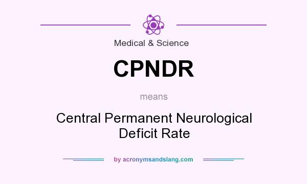 What does CPNDR mean? It stands for Central Permanent Neurological Deficit Rate