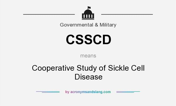 What does CSSCD mean? It stands for Cooperative Study of Sickle Cell Disease