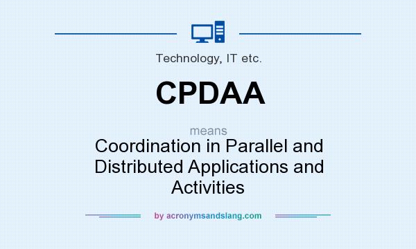 What does CPDAA mean? It stands for Coordination in Parallel and Distributed Applications and Activities