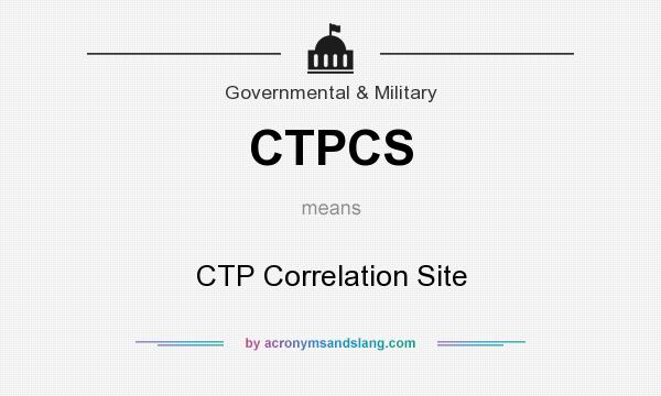 What does CTPCS mean? It stands for CTP Correlation Site