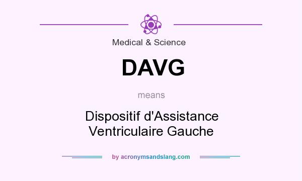 What does DAVG mean? It stands for Dispositif d`Assistance Ventriculaire Gauche