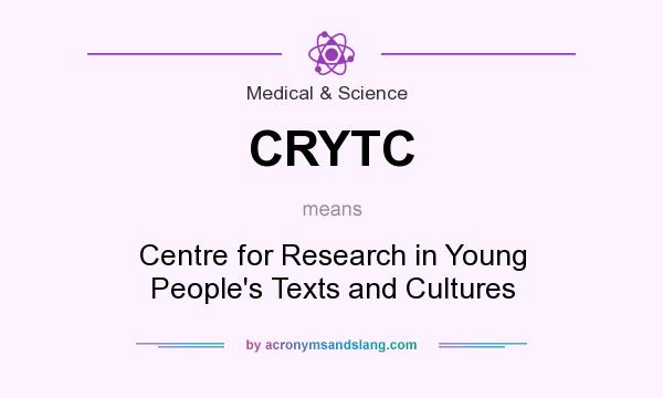 What does CRYTC mean? It stands for Centre for Research in Young People`s Texts and Cultures