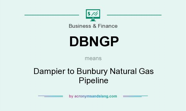 What does DBNGP mean? It stands for Dampier to Bunbury Natural Gas Pipeline