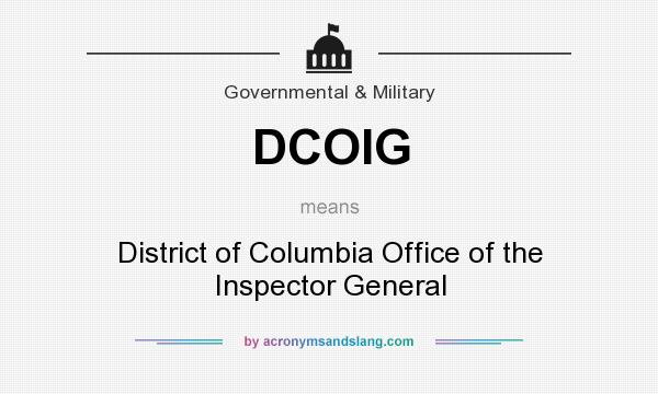 What does DCOIG mean? It stands for District of Columbia Office of the Inspector General