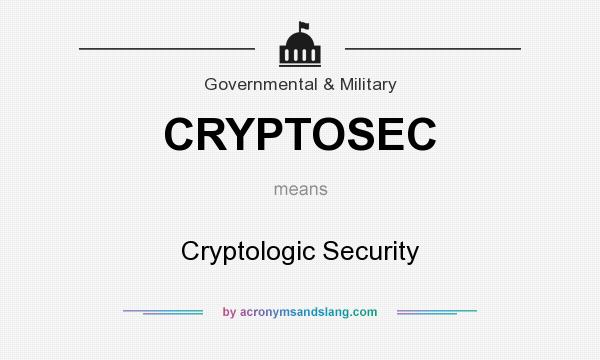What does CRYPTOSEC mean? It stands for Cryptologic Security
