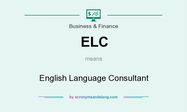 What does ELC mean? It stands for English Language Consultant