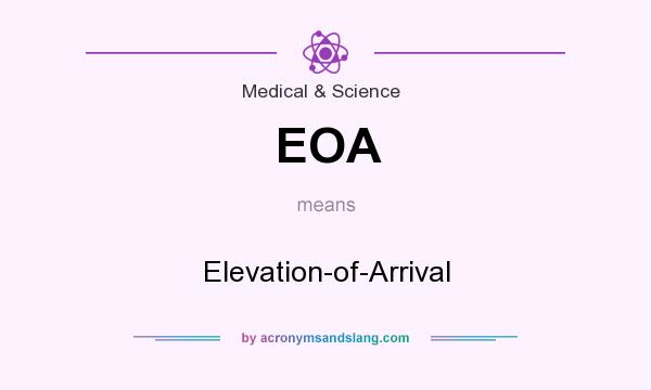 What does EOA mean? It stands for Elevation-of-Arrival