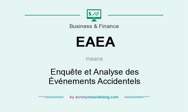 What does EAEA mean? It stands for Enquête et Analyse des Événements Accidentels