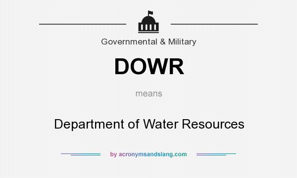 What does DOWR mean? It stands for Department of Water Resources