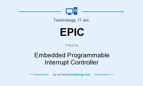What does EPIC mean? It stands for Embedded Programmable Interrupt Controller