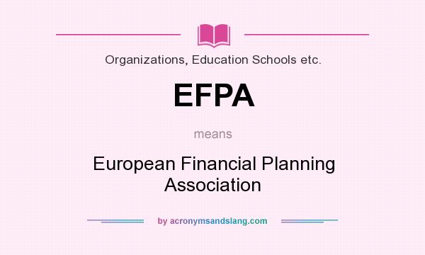 What does EFPA mean? It stands for European Financial Planning Association