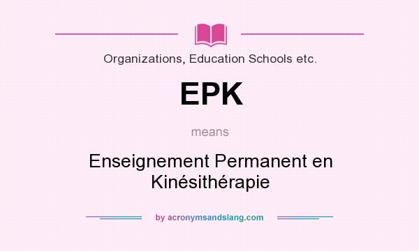 What does EPK mean? It stands for Enseignement Permanent en Kinésithérapie
