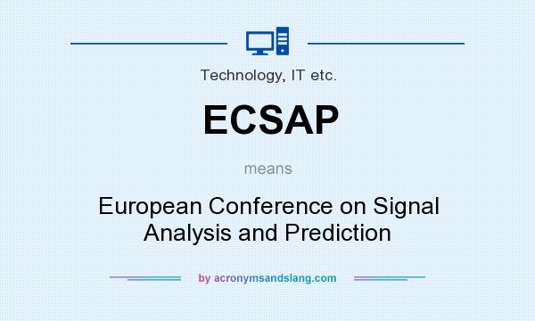 What does ECSAP mean? It stands for European Conference on Signal Analysis and Prediction