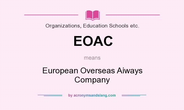 What does EOAC mean? It stands for European Overseas Aiways Company