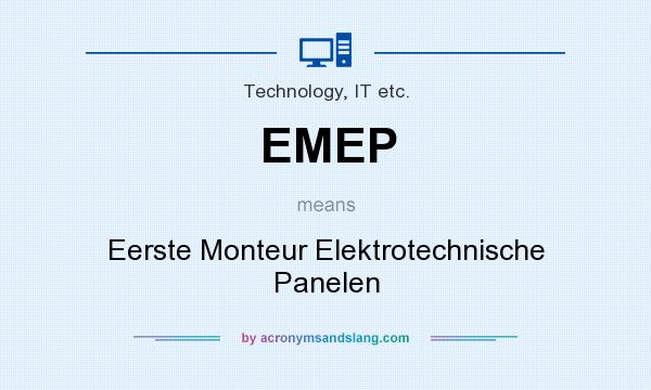What does EMEP mean? It stands for Eerste Monteur Elektrotechnische Panelen