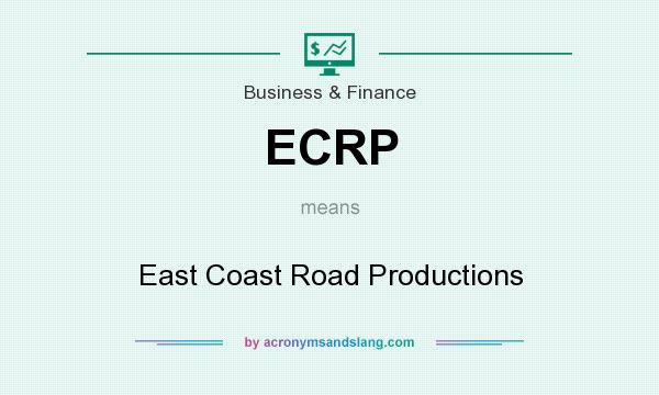 What does ECRP mean? It stands for East Coast Road Productions