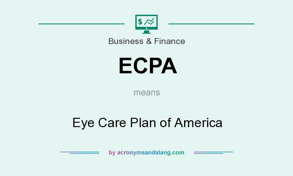 What does ECPA mean? It stands for Eye Care Plan of America