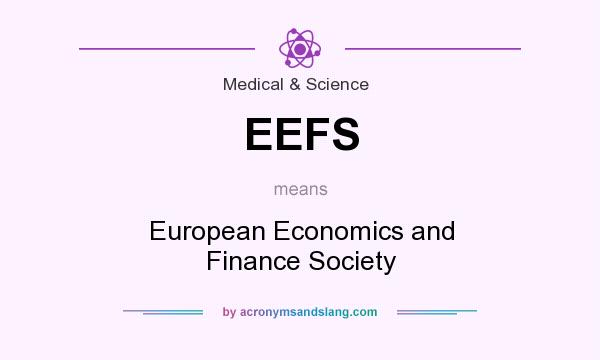 What does EEFS mean? It stands for European Economics and Finance Society