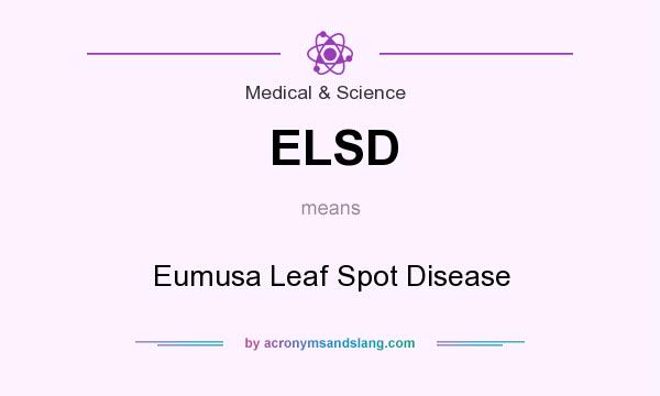 What does ELSD mean? It stands for Eumusa Leaf Spot Disease