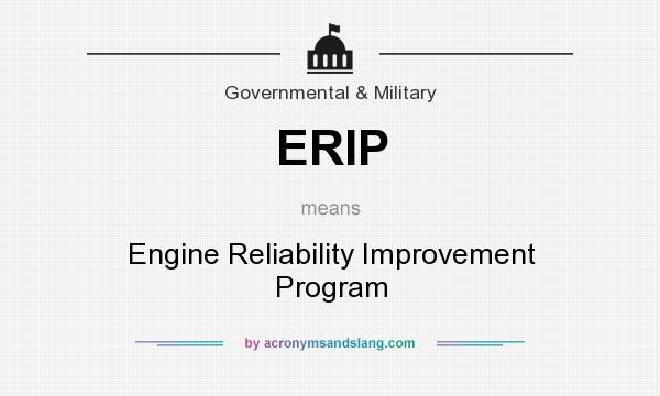 What does ERIP mean? It stands for Engine Reliability Improvement Program