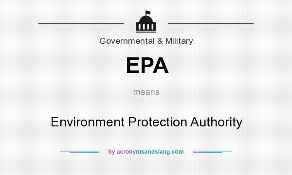 What does EPA mean? It stands for Environment Protection Authority