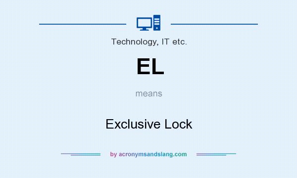 What does EL mean? It stands for Exclusive Lock