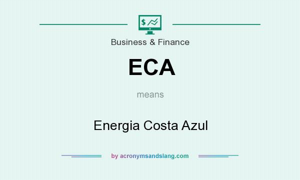 What does ECA mean? It stands for Energia Costa Azul