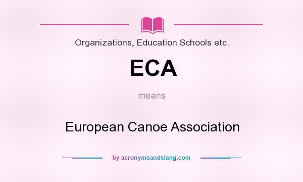 What does ECA mean? It stands for European Canoe Association