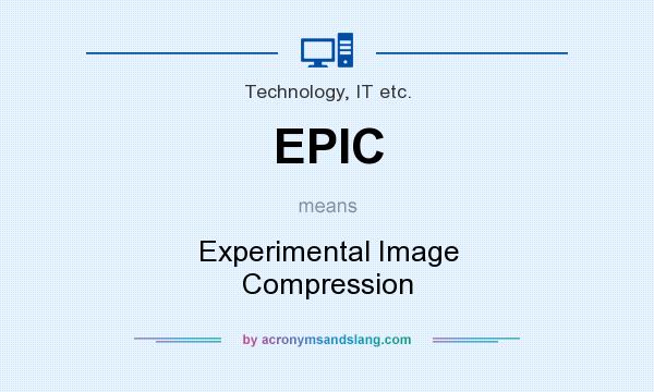 What does EPIC mean? It stands for Experimental Image Compression