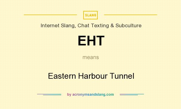 What does EHT mean? It stands for Eastern Harbour Tunnel