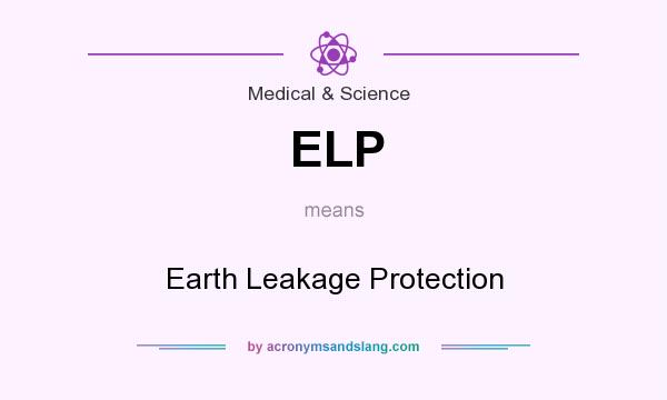 What does ELP mean? It stands for Earth Leakage Protection