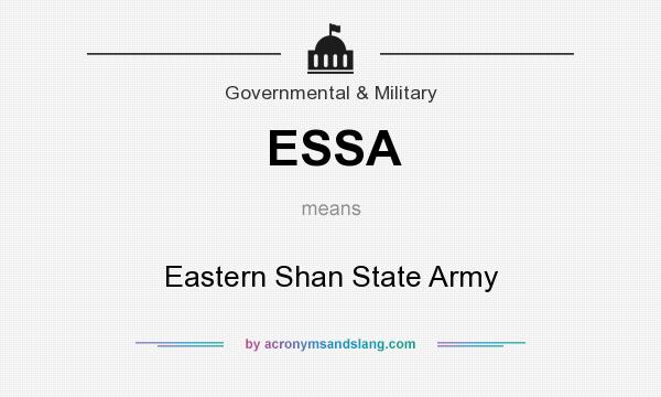 What does ESSA mean? It stands for Eastern Shan State Army