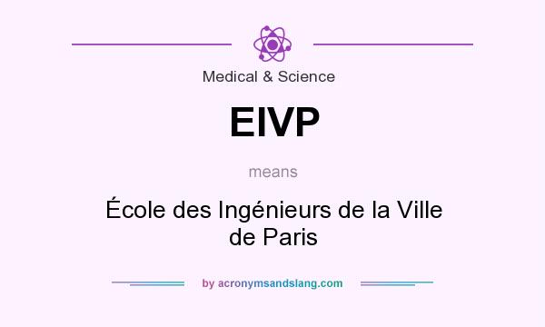 What does EIVP mean? It stands for École des Ingénieurs de la Ville de Paris