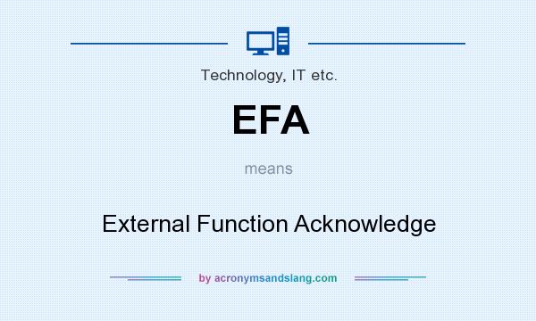 What does EFA mean? It stands for External Function Acknowledge