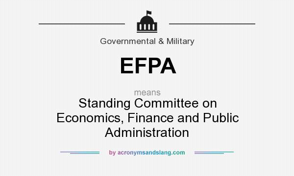 What does EFPA mean? It stands for Standing Committee on Economics, Finance and Public Administration