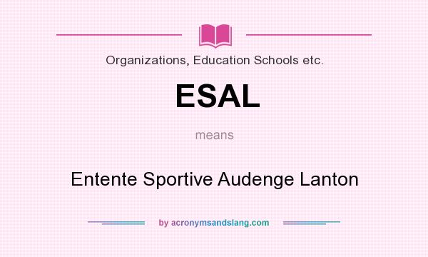 What does ESAL mean? It stands for Entente Sportive Audenge Lanton