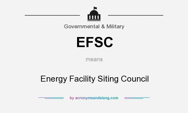 What does EFSC mean? It stands for Energy Facility Siting Council