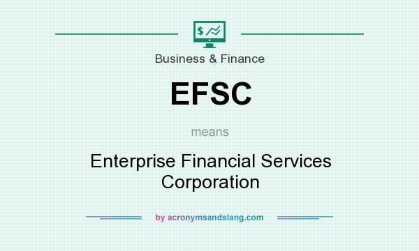 What does EFSC mean? It stands for Enterprise Financial Services Corporation