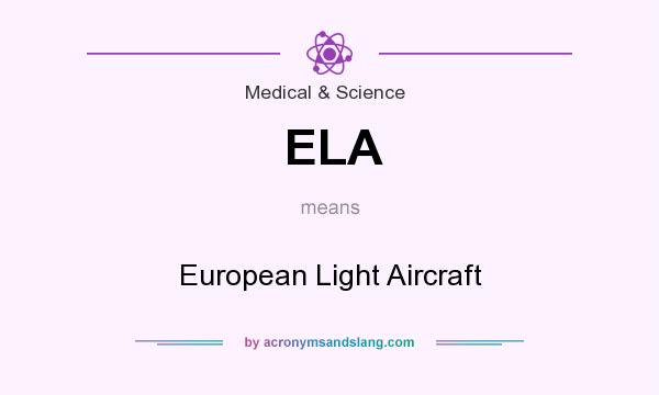 What does ELA mean? It stands for European Light Aircraft