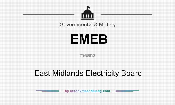 What does EMEB mean? It stands for East Midlands Electricity Board