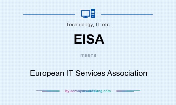 What does EISA mean? It stands for European IT Services Association