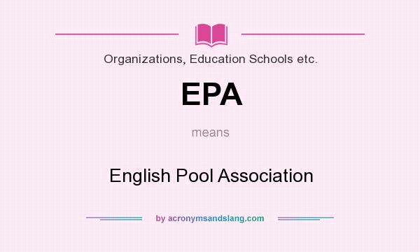 What does EPA mean? It stands for English Pool Association