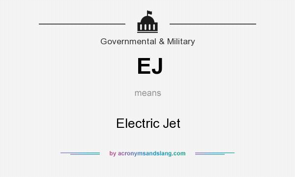 What does EJ mean? It stands for Electric Jet