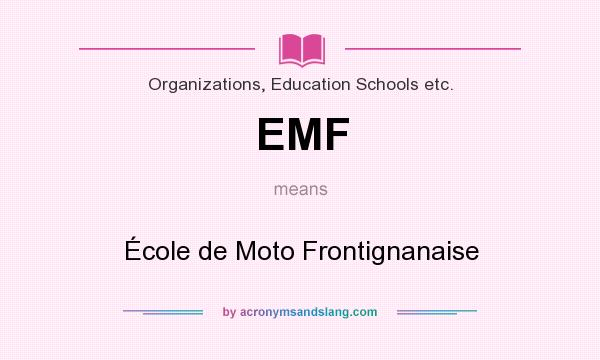 What does EMF mean? It stands for École de Moto Frontignanaise