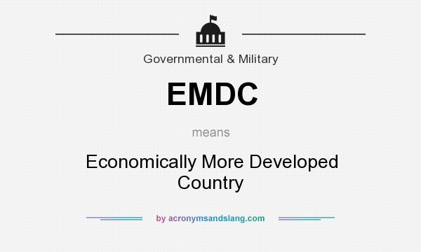 What does EMDC mean? It stands for Economically More Developed Country