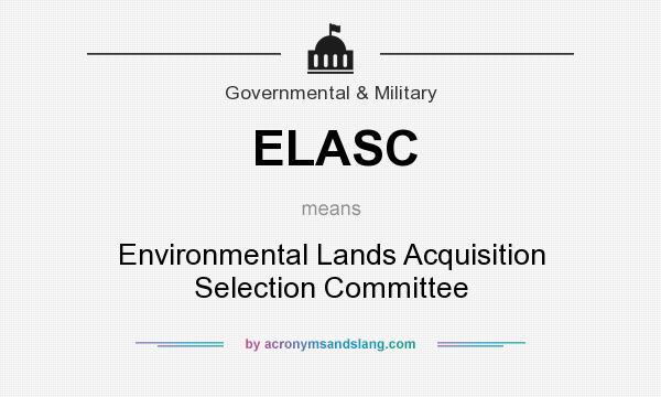 What does ELASC mean? It stands for Environmental Lands Acquisition Selection Committee
